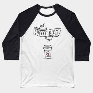 Coffee Lover Carpe Diem Caffeine Addict Baseball T-Shirt